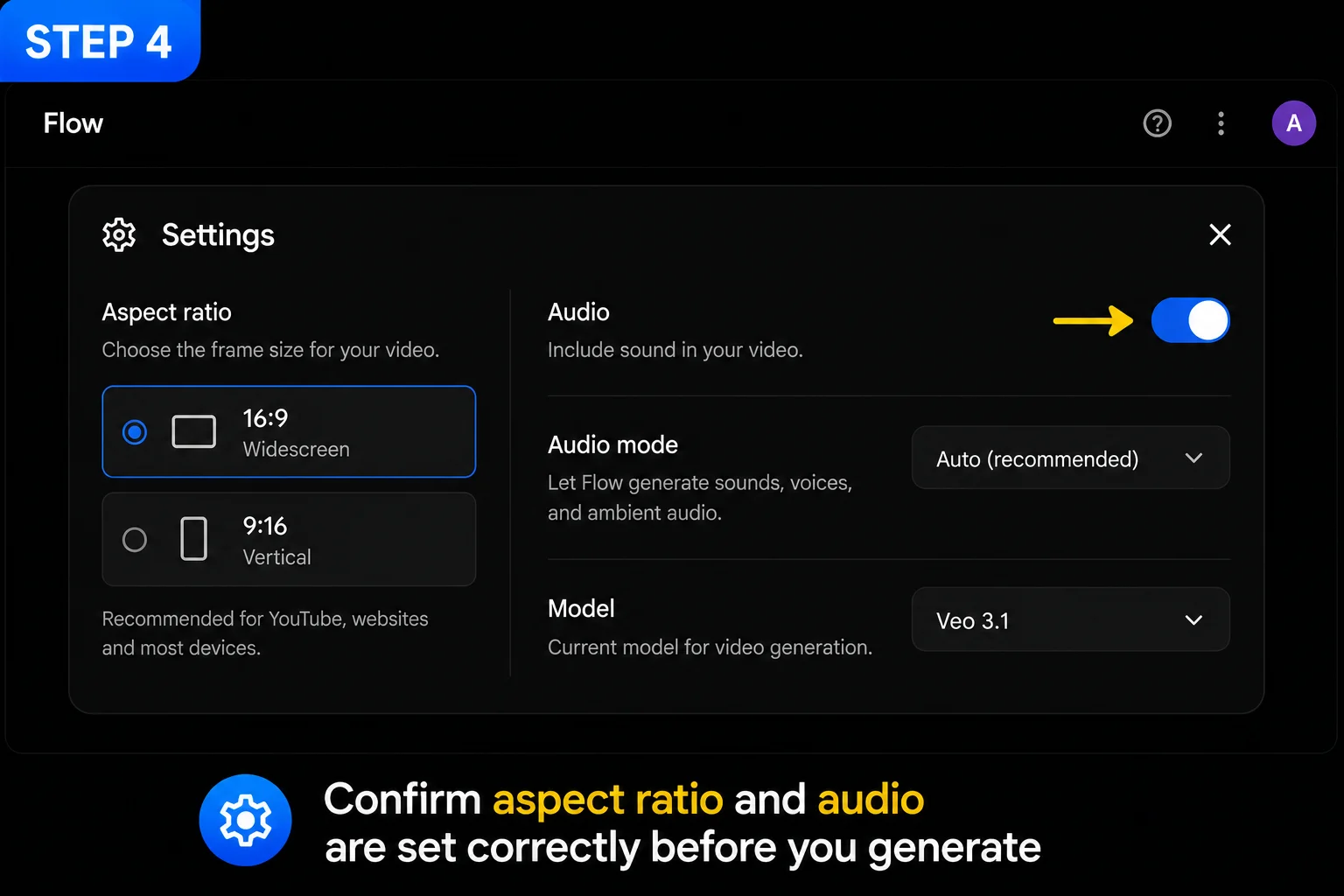 Google Flow video tutorial step 4 showing aspect ratio and audio toggle settings before generating 2026